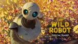 ROBOT HOANG DÃ | Trailer Ei | Dự kiến khởi chiếu: 11.10.2024 #thewildrobot #robothoangda