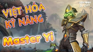 Master Yi, tiêu điểm tướng, việt hóa kỹ năng | Liên Minh Tốc Chiến - Wilf Rift