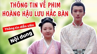 Nội dung về HOÀNG HẬU LƯU HẮC BÀN (The Legendary Life of Queen Lau)