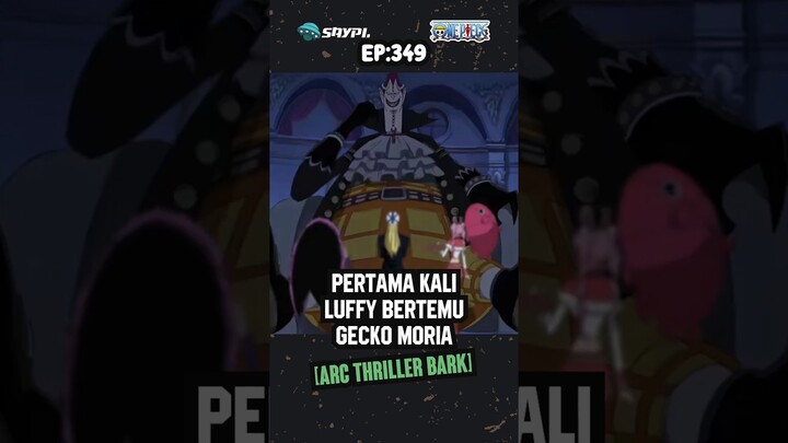 [OP] EP349: Moria pengin jadi Raja Bajak Laut, Luffy langsung protes #saypi #onepiece