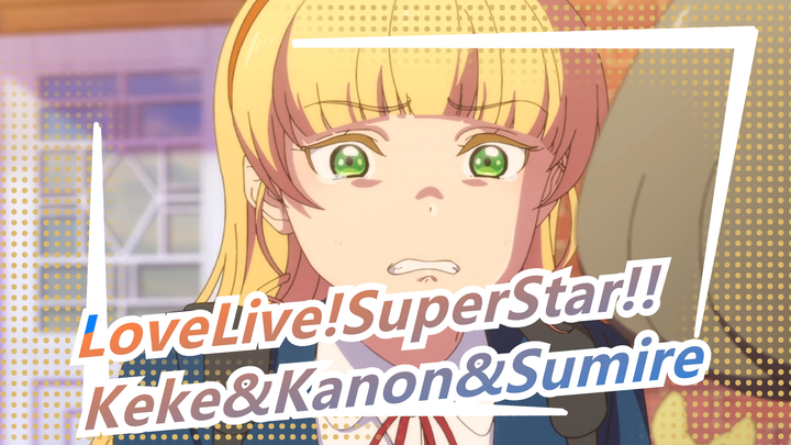 [LoveLive!SuperStar!!|Twisted] Keke&Kanon&Sumire - San Ren You