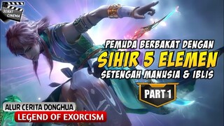 PEMUDA YANG TERLAHIR ISTIMEWA - Alur Cerita Animasi Legend Of Exorcism Part 1