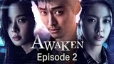 Awaken S1E2