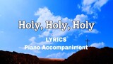 Holy Holy Holy | Piano | Lyrics | Accomapniment