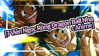 [7 Viên Ngọc Rồng Dragon Ball Nhạc Anime] Ở thời đại này, chúng ta vẫn tồn tại