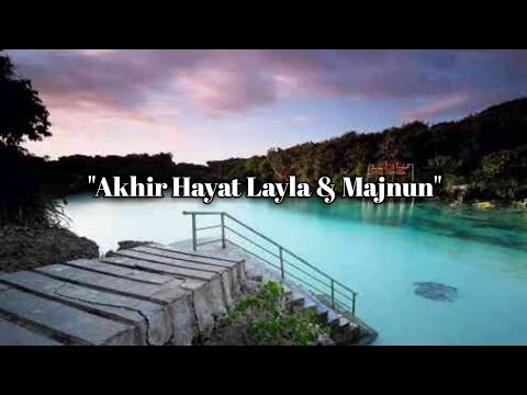 #Eps9 - "Akhir Hayat Layla & Majnun" | Layla & Majnun | Ust. Dr. Fahruddin Faiz