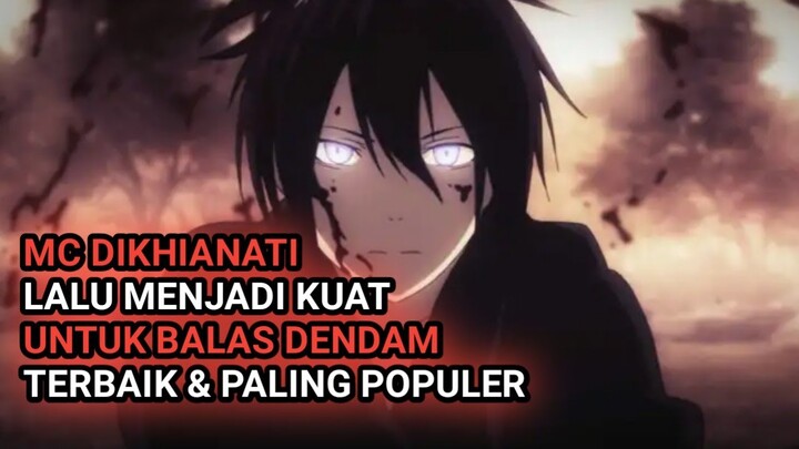 5 Anime tokoh utama dikhianati lalu menjadi kuat untuk balas dendam