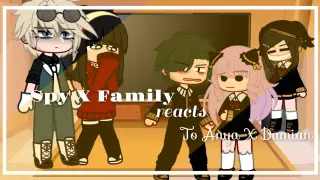 Spy X Family reacts to Anya X Damian// Spy X Family // 2/?