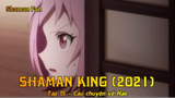Shaman King (2021) Tập 15 - Câu chuyện về Hao
