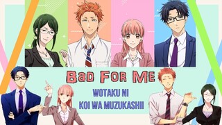 Wotaku ni Koi wa Muzukashii AMV R U Bad For Me? (Hirotaka x Narumi / Kabakura x Hanako)