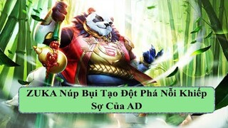 ZUKA Núp Bụi Tạo Đột Phá Nỗi Khiếp Sợ Của AD