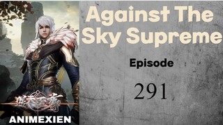 Against the Sky Supreme Episode 291 Subtitle Indonesia