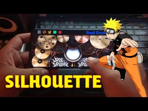 SILHOUETTE - OST NARUTO SHIPPUDEN - REAL DRUM COVER