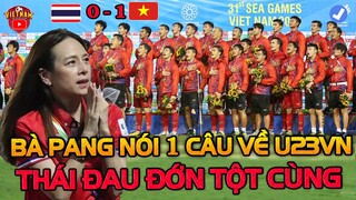 Vừa Về Thái, Bà Madame Pang Nói 1 Câu Về U23 Việt Nam Vô Địch Khiến CĐV Đau Đớn Tột Cùng