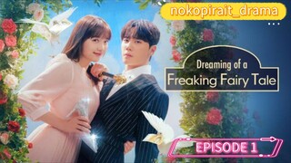 DREAMING OF A FREAKIN FAIRY TALE EPISODE 1 SUBTITEL INDONESIA