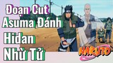 [Naruto] Đoạn Cut | Asuma Đánh Hidan Nhừ Tử