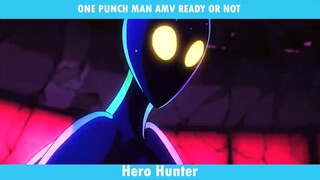 ONE PUNCH MAN AMV - READY OR NOT