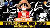 ONE PIECE   DIVISAO OFICIAL DAS SAGAS - O FIM MAIS PRÓXIMO DO QUE IMAGINAVAMOS?