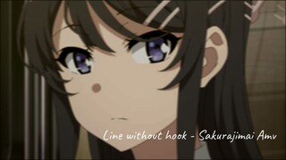 Amv typography - Seishun buta yarou || Line without hook Edit