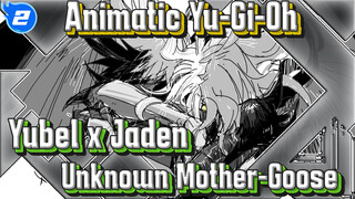 [Yubel x Jaden / Animatic] Unknown Mother-Goose_2