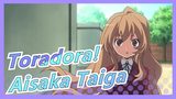 Toradora!|Bukankah kau menyukai Aisaka Taiga yang imut?