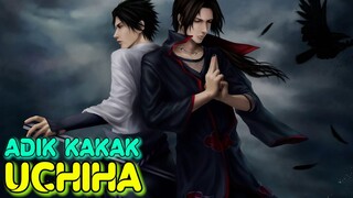 ADIK KAKAK UCHIHA [EDIT AMV]