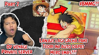 LANJUTIN GAGHA 1600 LBIH BUAT CARI HERO EMAS DENGA TEORI KLIK TANGAN LUFFY DI OP VOYAGE PRIVATE SERV