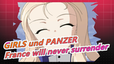 GIRLS und PANZER| France will never surrender