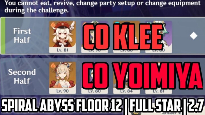 C0 Klee & C0 Yoimiya Floor 12 Full Star Spirall Abyss 2.7 [Genshin Impact]