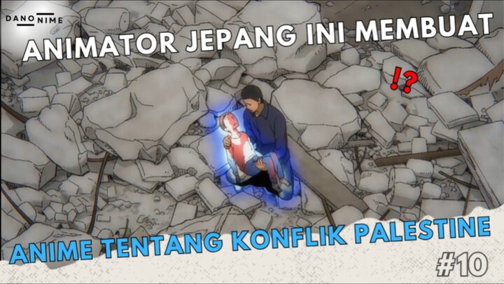 ANIMATOR JEPANG YANG MEMBUAT CERITA TENTANG KONFLIK PALESTINE❗❓