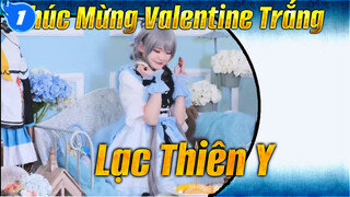Chúc Mừng Valentine Trắng 
Lạc Thiên Y_1