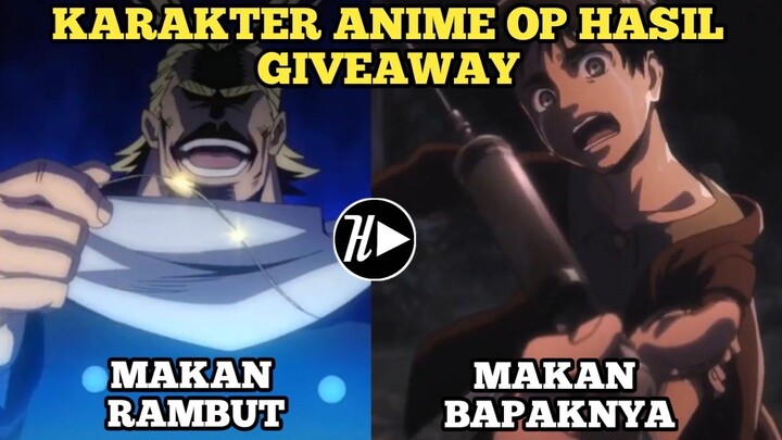 7 Karakter Anime Dengan KEKUATAN OVERPOWER Tapi Hasil GIVEAWAY