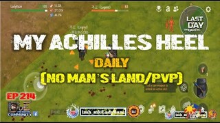 DAILY PVP EP 214 (MY ACHILLES HEEL) - Last Day On Earth: Survival