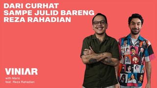 DARI CURHAT SAMPE JULID BARENG REZA RAHADIAN | #VINIAR hosted by Marlo feat. Reza Rahadian Part 1