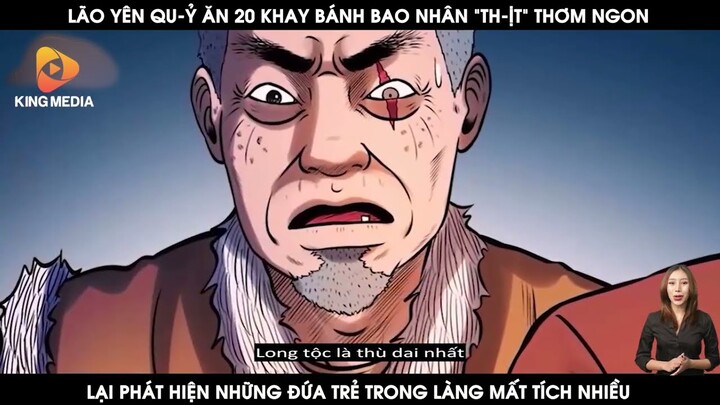 Review Truyện Lão yên quỷ: Lão Yên Q-ủy Ăn 20 Khay Bánh Bao Nhân "Th-ịt" Thơm Ngon