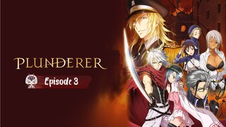 Plunderer - Eps 3 Sub-Indo