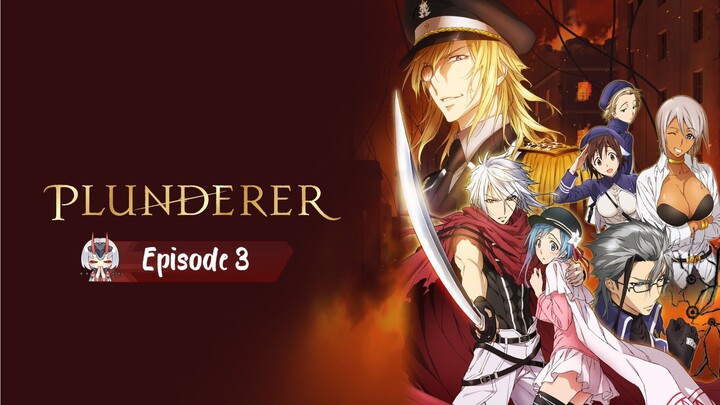 Plunderer - Eps 3 Sub-Indo