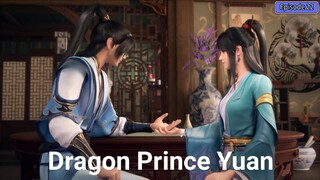 Dragon Prince Yuan Episode 22 Subtitle Indonesia