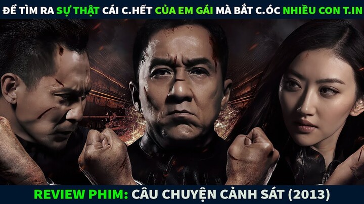 Review Phim Hành Động || Để Tìm Ra Sự Thật Cái C.hết Của Em Gái B.ắt C.óc Nhiều C.on Tin Tra T.rấn