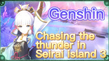Chasing the thunder in Seirai island 3