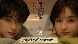 Angels Fall Sometimes (2024) Eps 15  Sub Indo