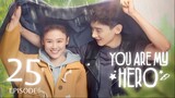 You Are My Hero (2021) Episode 25