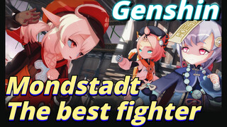 Mondstadt The best fighter