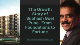The Growth Story of Subhash Goel Pune- From Foundations to Fortune