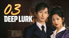 🇨🇳EP3 | Deep Lurk (2024)[EngSub]