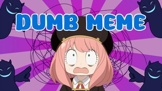 everyone is DUMB .. Mazie - dumb dumb | Gacha meme | SPY X FAMILY