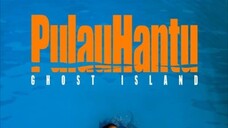Pulau Hantu [2007] Full Movie - BiliBili