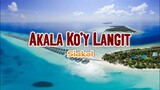 Akala Ko'y Langit - Siakol | Karaoke Version