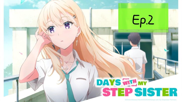 Days with My Stepsister (Episode 2) Eng sub