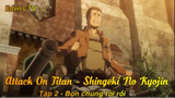 Attack On Titan - Shingeki No Kyojin Tập 2 - Bọn chúng tới rồi